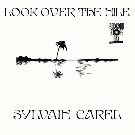 Sylvain Carel - Look Over The Nile