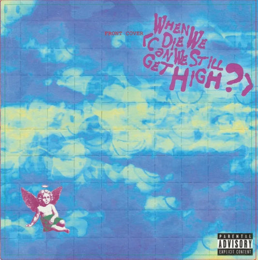 YUNGBLUD - When We Die (Can We Still Get High?)