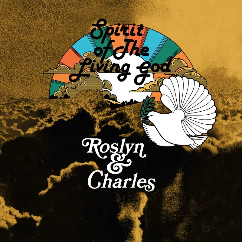 Roslyn & Charles - Spirit of the Living God