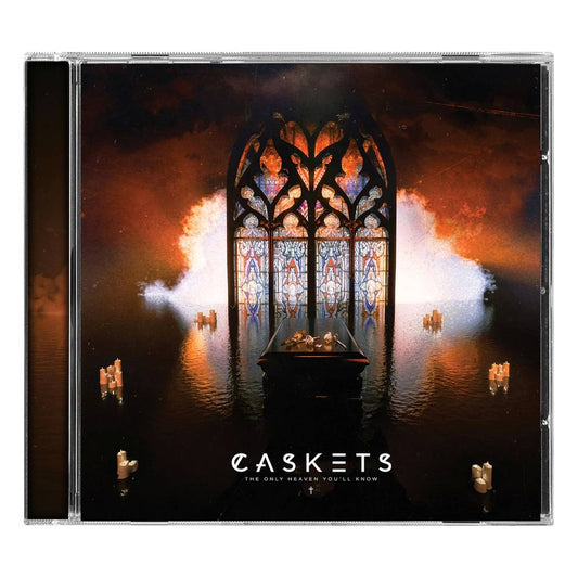 Caskets - The Only Heaven You'll Know