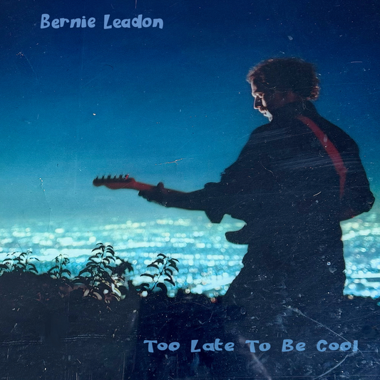 Pre-Order: Bernie Leadon - Too Late To Be Cool