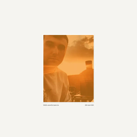 Fred Again... - Actual Life 2 Piano Live (20th March, 2022) IRL004