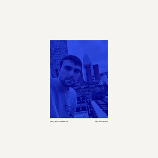 Fred Again... - Actual Life 3 Piano Live (22nd December 2022) IRL005