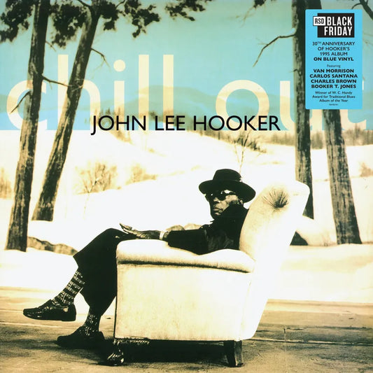 John Lee Hooker - Chill Out (30th Anniversary) [Blue LP]