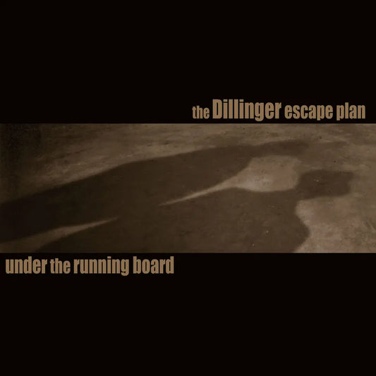 The Dillinger Escape Plan - Under the Running Board 7" (reissue)