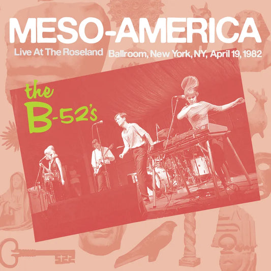 The B-52's - Meso-Americans Live 1982 [RSD BF 2026]