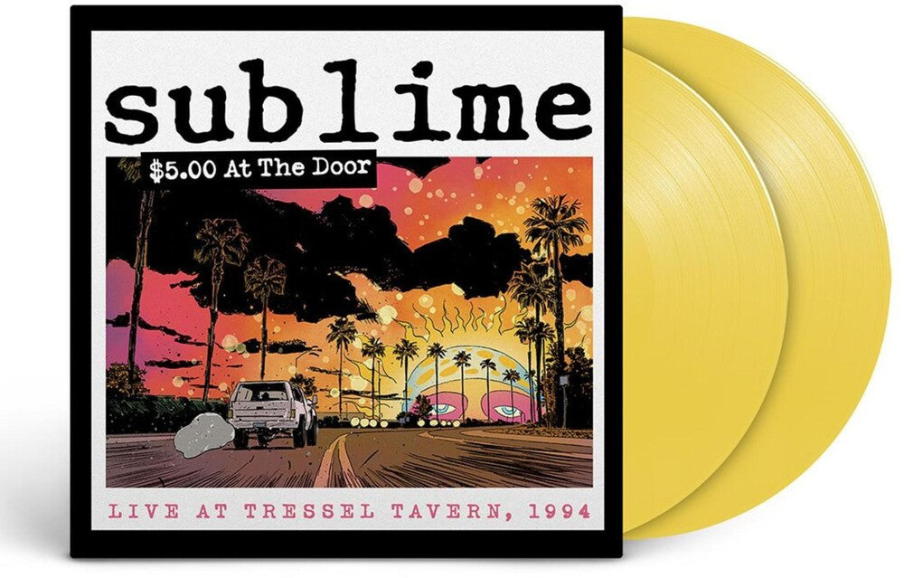 Sublime - $5 At The Door (Live At Tressel Tavern, 1994) [Indie Exclusive Limited Edition Yellow 2LP]