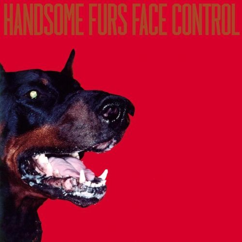 Handsome Furs – Face Control LP