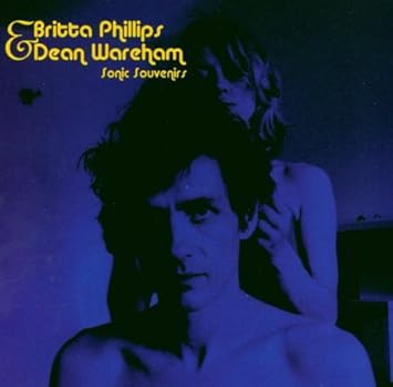 Britta Phillips And Dean Wareham - Sonic Souvenirs