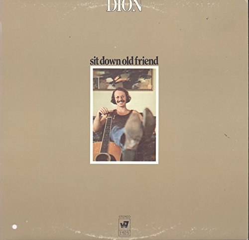 Dion – Sit Down Old Friend LP