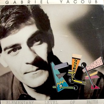 Gabriel Yacoub – Elementary Level Of Faith LP
