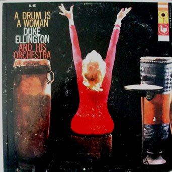 Duke Ellington - A Drum Is A Woman LP