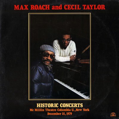 Max Roach & Cecil Taylor - Historic Concerts 2LP