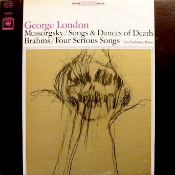 George London, Leo Taubman, Mussorgsky. Brahms – Mussorgsky / Songs &amp; Dances Of Death / Brahms / Four Serious Songs LP