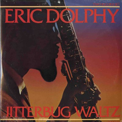 Eric Dolphy – Jitterbug Waltz 2LP