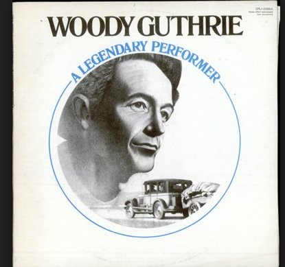 Woody Guthrie ‎– A Legendary PerformerLP