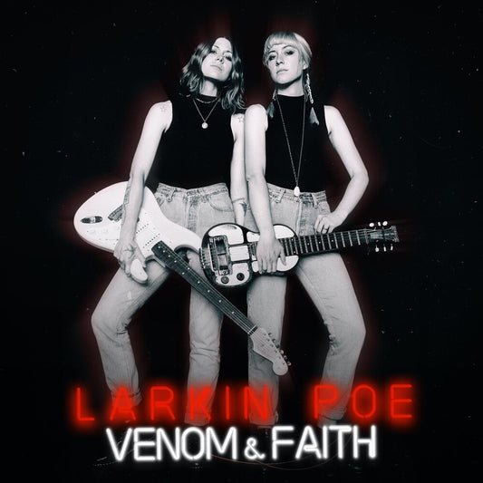 the album cover for Larkin Poe - Venom & Faith [Colored Vinyl] (Slv)