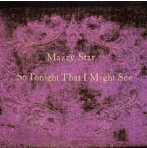 Mazzy Star - So Tonight That I Might See