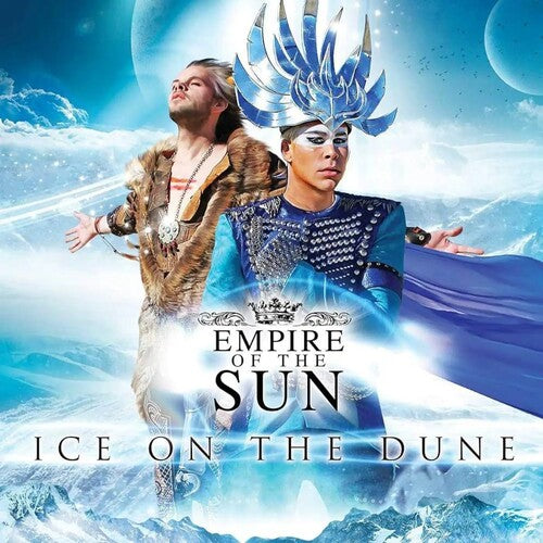 Empire of the Sun - Ice On The Dune