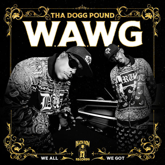 the album cover for Tha Dogg Pound - W.A.W.G. (We All We Got) [CD]