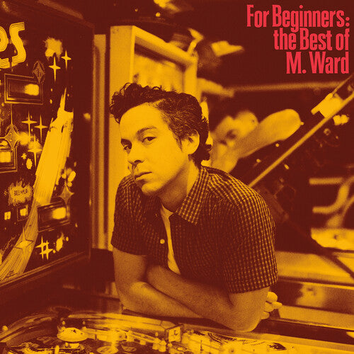 M. Ward - For Beginners: The Best of M. Ward