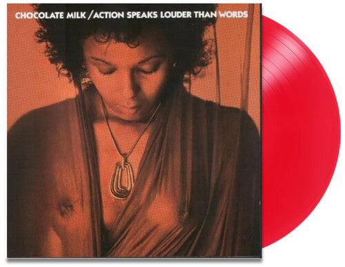 Chocolate Milk - Action Speaks Louder Than Words - Limited 180-Gram Red Colored Vinyl