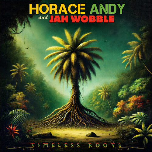 Horace Andy & Jah Wobble - Timeless Roots - Yellow