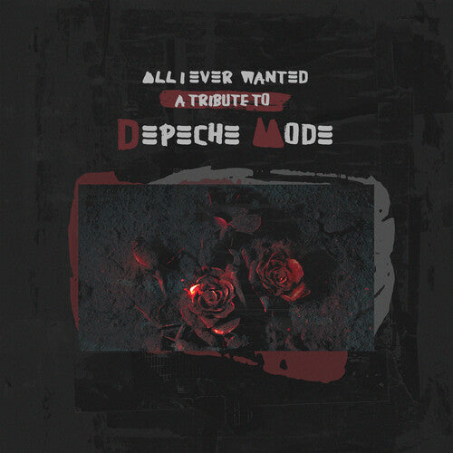 Various Artists - All I Ever Wanted - a Tribute to Depeche Mode (Various Artists)