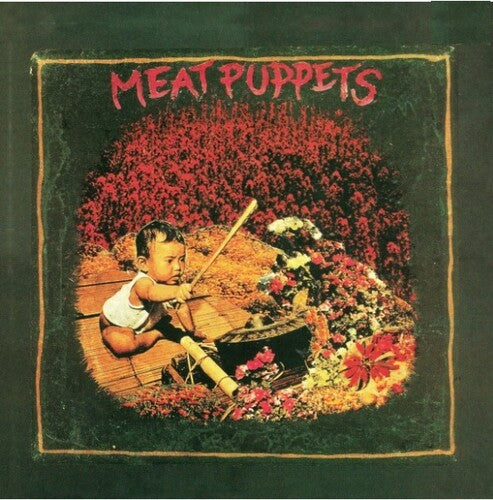 Meat Puppets - Meat Puppets I