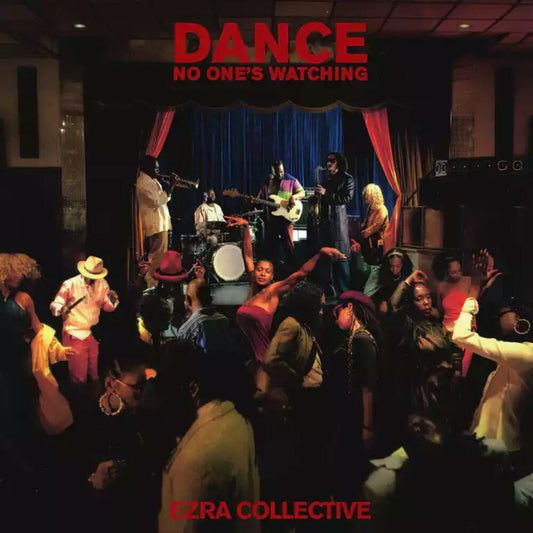 the album cover for Ezra Collective - Dance, No One's Watching [2LP]