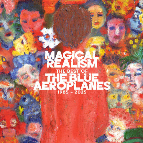 The Blue Aeroplanes - Magical Realism: The Best of the Blue Aeroplanes 1985-2025