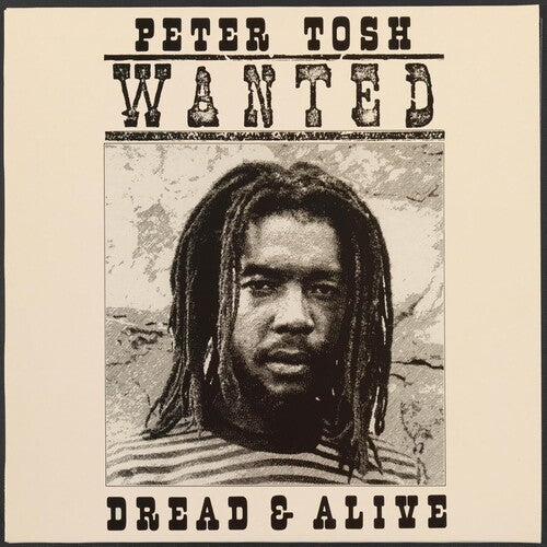 Peter Tosh - Wanted Dread And Alive