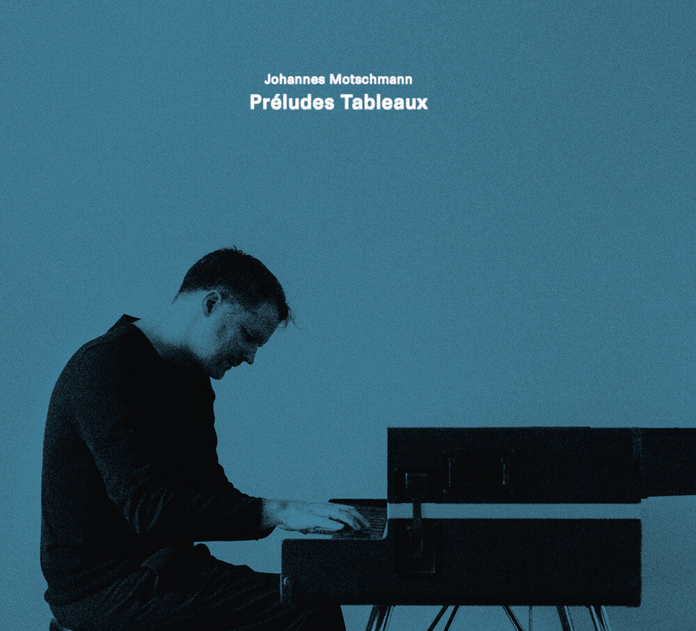 Pre-Order: Johannes Motschmann - Preludes Tableaux (Uk)