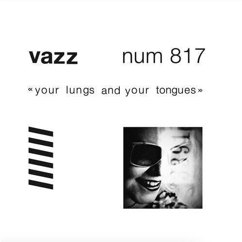 Vazz - Your Lungs and Your Tongues (clear vinyl)