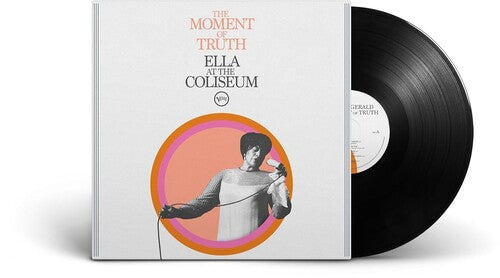 Ella Fitzgerald - The Moment of Truth: Ella at the Coliseum