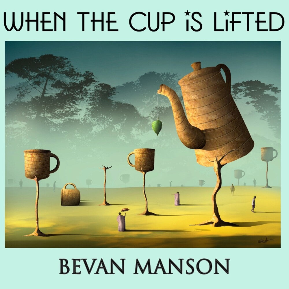 Bevan Manson - When The Cup Is Lifted [Digipak]