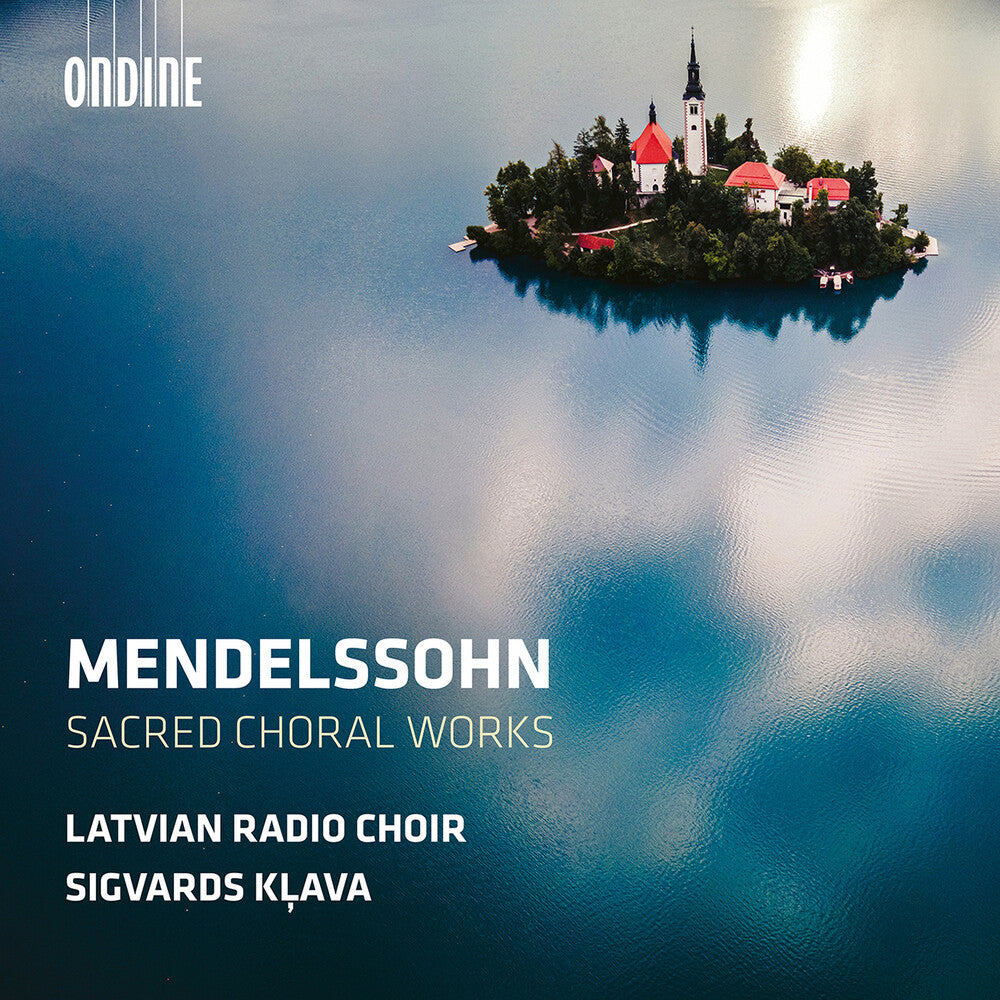 Mendelssohn - Mendelssohn: Sacred Choral Works