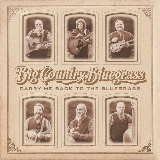 Big Country Bluegrass - Carry Me Back To The Bluegrass [Digipak]