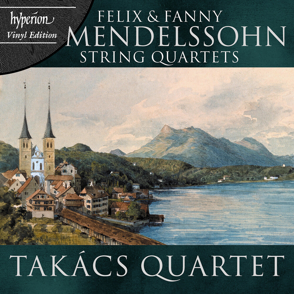 Takacs Quartet - Mendelssohn & Mendelssohn (Fanny): String Quartets