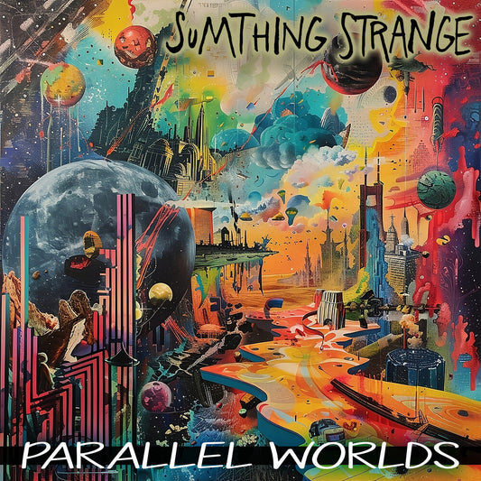 Sumthing Strange - Parallel Worlds