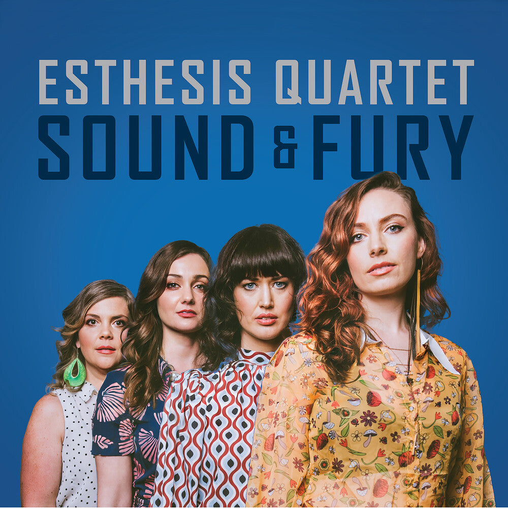 Esthesis Quartet - Sound Of Fury