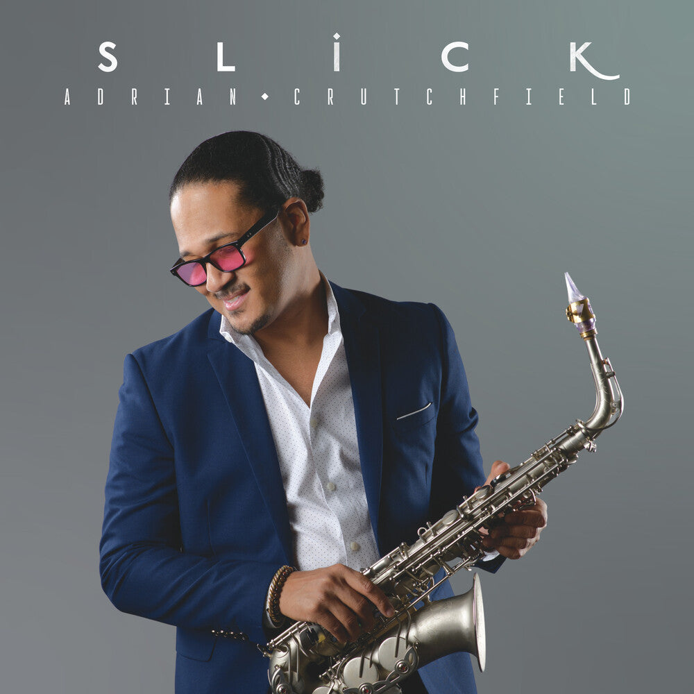 Adrian Crutchfield - Slick