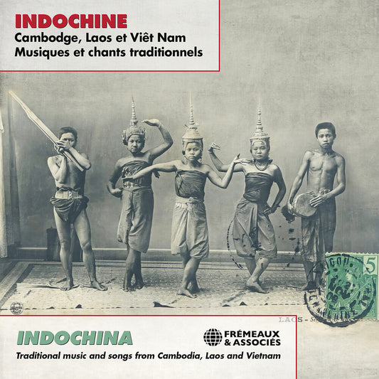Pre-Order: Indochina - Traditional Music & Songs From - Indochina - Traditional Music & Songs From