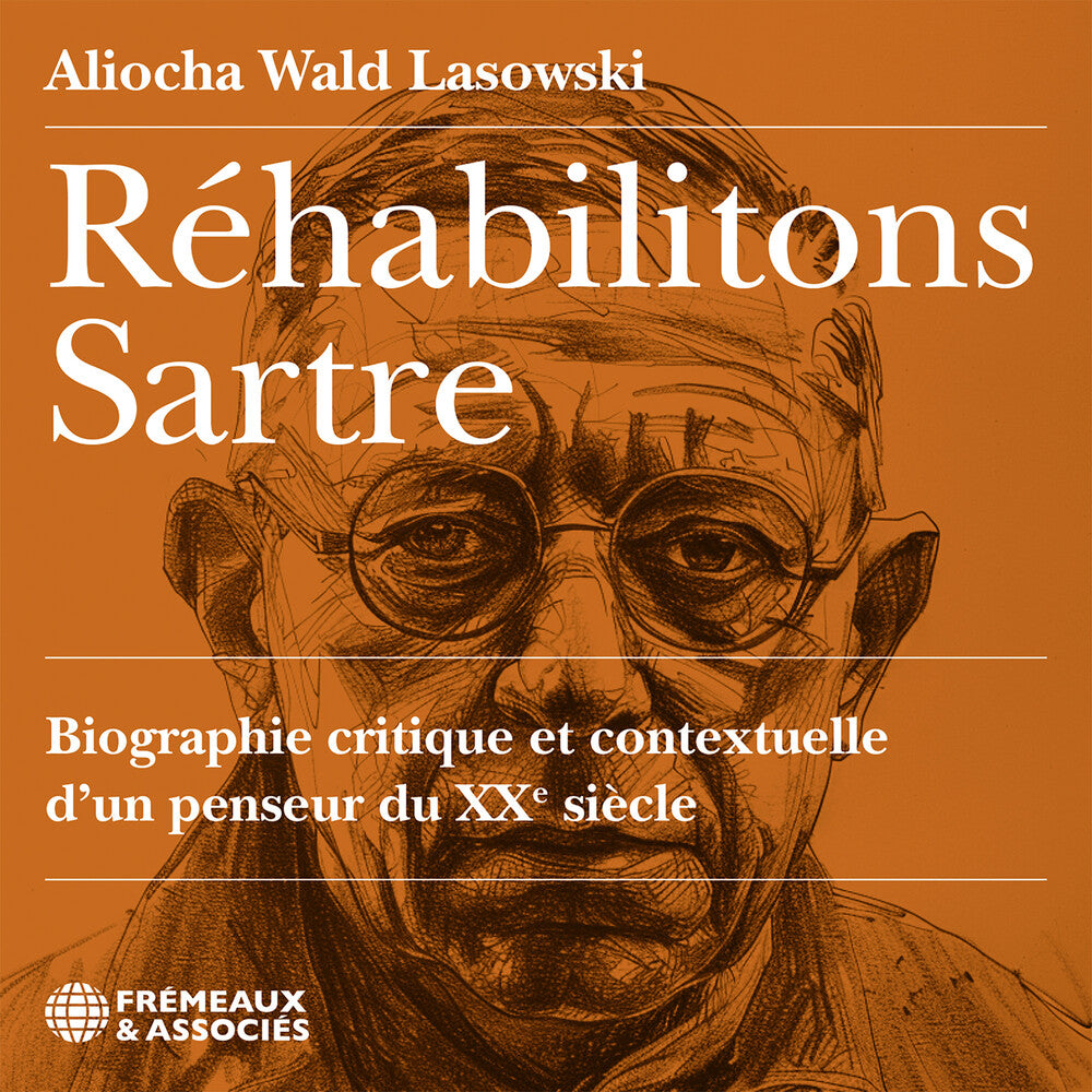 Pre-Order: Aliocha Lasowski  Wald - Rehabilitons Sartre Biographie Critique Et