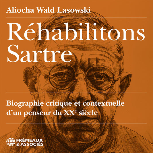 Pre-Order: Aliocha Lasowski  Wald - Rehabilitons Sartre Biographie Critique Et