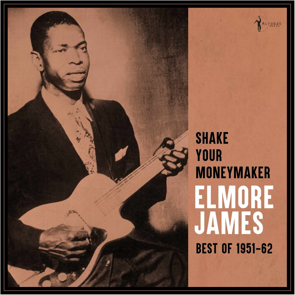 Shake Your Moneymaker: Best Of 1951-1962
