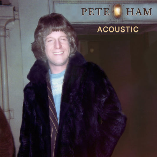 Pete Ham - Acoustic [Limited Edition]