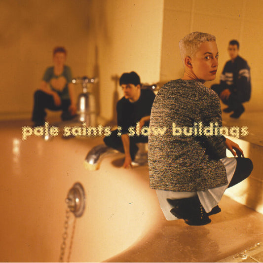 Pale Saints - Slow Buildings (Aniv)