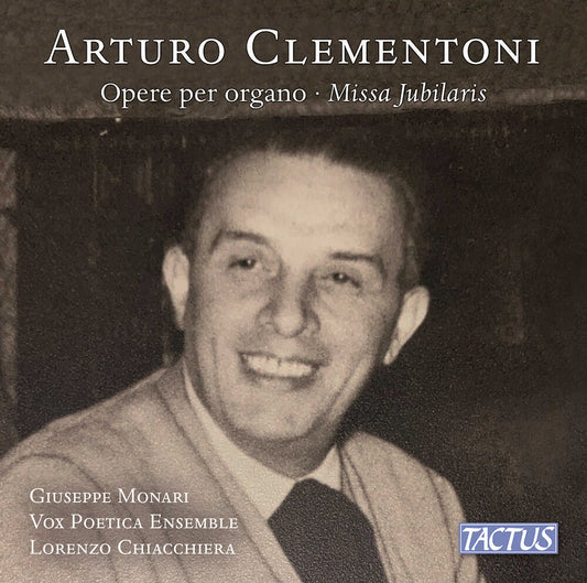 Monari Giuseppe  / Clementoni - Clementoni: Organ Works & Missa Jubilaris