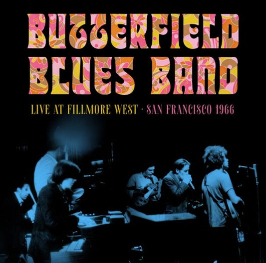 Butterfield Blues Band - Fillmore West San Francisco 1966 (Uk)